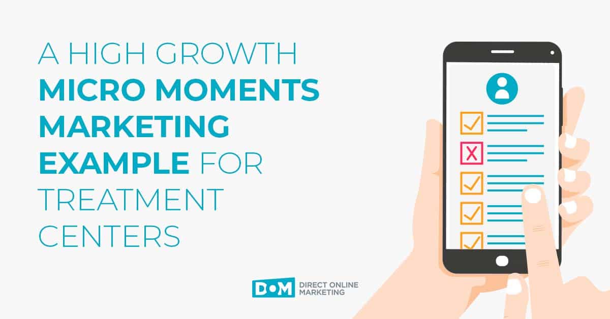 Micro Moments Marketing | Marketing for Treatment Centers | Micro Marketing Blog Image