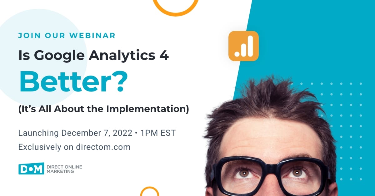 Google Analytics Services | Is Google Analytics 4 Better Than Universal Analytics? (Webinar)