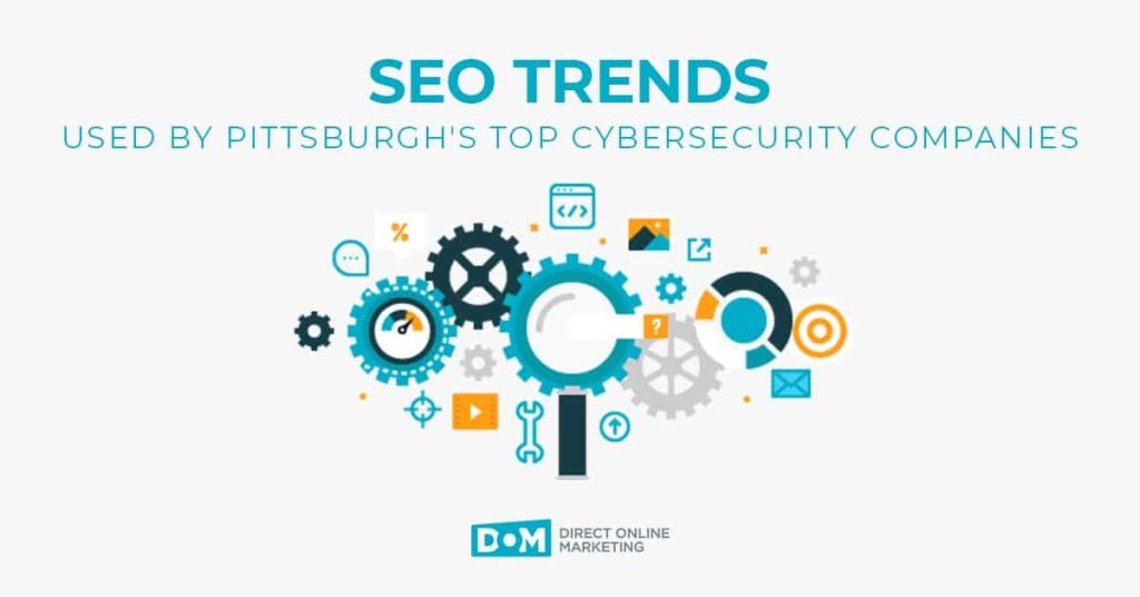 Trends In SEO For Cybersecurity Firms In Pittsburgh | SEO Agency in Pittsburgh