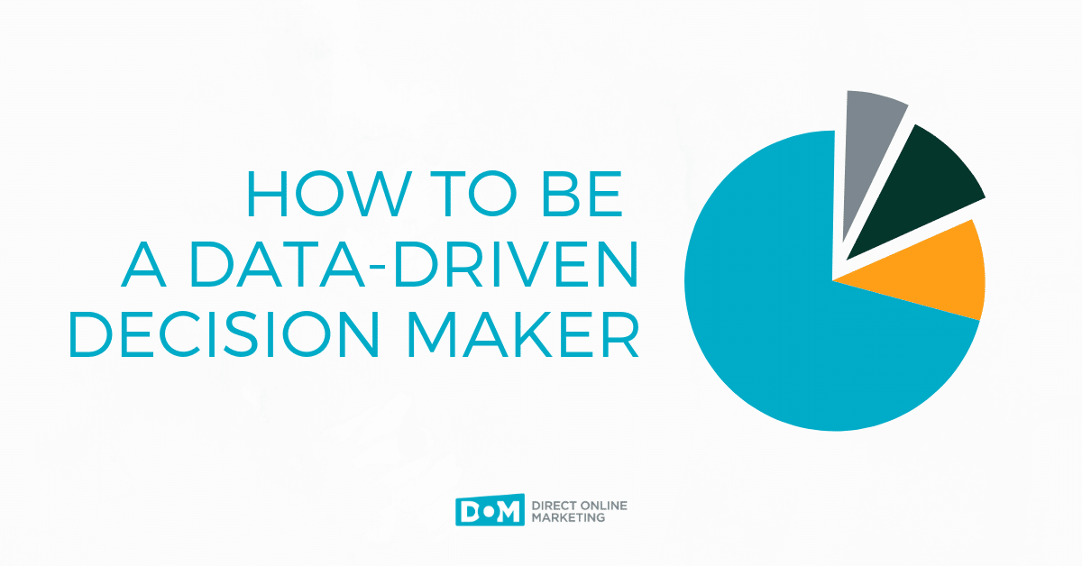 How to be a Data-Driven Decision Maker