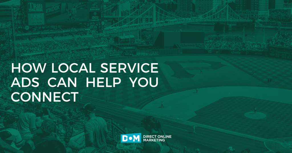 Local Service Advertising | How to Advertise Locally | How Local Service Ads Can Help You Connect Blog Graphic